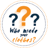 Wer hat deine Kleidung gemacht?